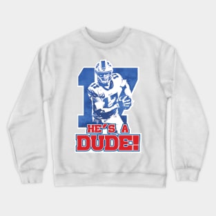 He's A Dude! Crewneck Sweatshirt